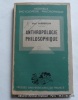 Anthropologie Philosophique. Traduit du texte allemand inédit par Pierre Thévenaz.. Haeberlin Paul