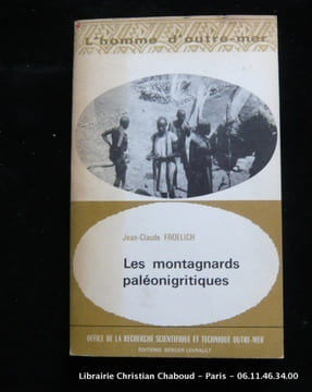 Les montagnards paleonigritiques. 21 croquis, une carte hors-texte et 31 photographies.. Froelich Jean-Claude