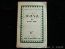 La vie de Goya.. D'ORS Eugenio. Version française de Marcel Carayon.