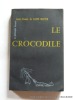 Le Crocodile ou la guerre du bien et du mal arrivée sous le règne de Louis XV. Poème épico-magique en 102 Chants Seconde éd.. Louis-Claude de ...