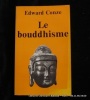 Le Bouddhisme dans son essence et son développement.. Edward Conze