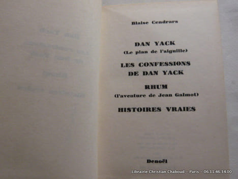 Oeuvres complètes III. Dan Yack (Le plan de l'aiguille). Les Confessions de Dan Yack. Rhum (l'aventure de Jean Galmot). Histoires vraies.. CENDRARS ...