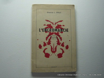 L'ENCROMANCIE. Nouvelle méthode simplifiée d'interprétation des taches d'encre.