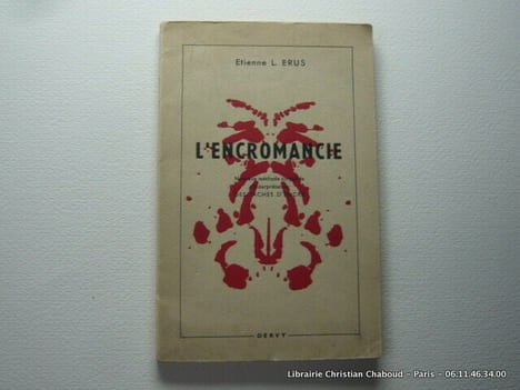 L'ENCROMANCIE. Nouvelle méthode simplifiée d'interprétation des taches d'encre. . ERUS Etienne L.