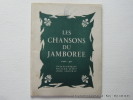 Les Chansons du Jamborée réunis par Jacques Chailley, William Lemit et César Geoffray. Dessins de Jean Bickert.. Jacques Chailley, William Lemit,  ...