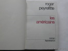 Les américains. Edition originale. Un des 85 ex. sur Arches, 2ème papier après 55 ex. sur Hollande.. PEYREFITTE Roger