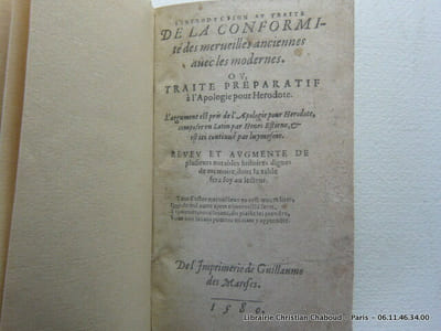 L'introduction au traité de la conformité des merveilles anciennes avec les modernes. Ou, traité preparatif à l'Apologie pour Herodote. L'argument est pris de l'apologie pour Herodote, composé en latin par Henri Estiene, et est ici continué par luy-mesme.