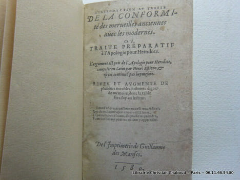 L'introduction au traité de la conformité des merveilles anciennes avec les modernes. Ou, traité preparatif à l'Apologie pour Herodote. L'argument est ...