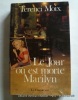 Le jour où est morte Marilyn.. Moix Terenci