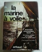 La marine à voile. Dictionnaire encyclopédique illustré des termes nautiques et du langage à bord des grands voiliers. par Sous la direction de Jean Randier - Image 1