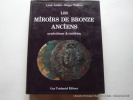 Les Miroirs de bronze anciens. Symbolisme et tradition.. Léon Anlen - Roger Padiou