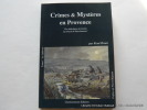 Crimes & Mystères en provence. Bruni René