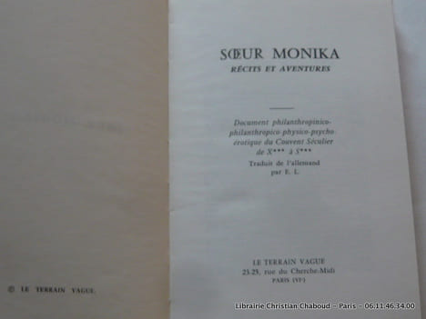 Soeur Monika - Récits et aventures - Document philanthropinico-philanthropico-physico-psycho érotique du Couvent Séculier de X°°° à S°°°. HOFFMANN