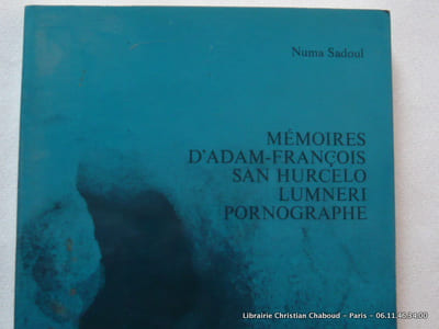 Mémoires d'Adam-François San Hurcelo Lumneri Pornographe
