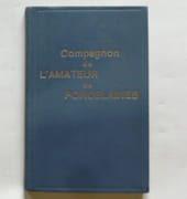 Résumé alphabetique des Marques de Porcelaines de toutes les fabriques européennes. Compagnon de l'amateur de porcelaines. par Ch. de Grollier et A. Popoff - Image 1