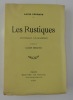 Les Rustiques. Nouvelles villageoises. Préface de Lucien Descaves. Edition originale en grand papier. Un des 269 ex. non rogné sur Vergé de Rives.. ...