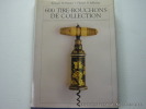 600 tire-bouchons de collection . Homer D. Babbidge Bernard M. Watney