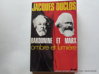 BAKOUNINE ET MARX Ombre et Lumière. Envoi de l'auteur.