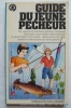Guide du jeune pêcheur. Paul Boyer. Illustrations Henri Deuil.