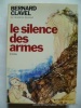 Le silence des armes. Envoi de l'auteur.. Bernard CLAVEL