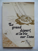 Le grand départ et la vie sur l'eau par MICHKA. Avec des illustrations de Frédéric Pinard. - Image 1