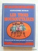 Les Trois Mousquetaires.. Dumas Alexandre. Illustrations de Jean-Jacques Vayssières. Adaptation par André Séailles.