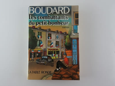 Les combattants du petit bonheur. Envoi autographe signé. 