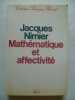 Math&eacute;matique et affectivit&eacute;. Nimier Jacques