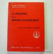 La philosophie de la médecine d'Extrème-Orient. Le livre du Jugement Suprême. par Ohsawa (Nyoiti Sakuzarawa)