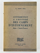 Contribution à l'histoire des camps d'internement dans l'Anti-France. par Dr Joseph Weill - Image 1