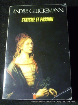 Cynisme et passion. André Glucksmann