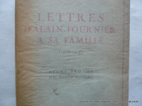 Lettres d'Alain Fournier à sa famille 1905-1914. Alain Fournier. Avant-propos d'Isabelle Rivière