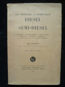 Les moteurs à combustion diesel et semi-diesel.  Principe - Fonctionnement - Mise au point - Réglage - Conduite - Entretien - Causes de mauvais fonctionnement. 2e édition revue et augmentée. par Bardin René - Image 1