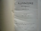 Alpinisme. Revue trimestrielle de haute-montagne. Volume 1 : 1926-1927-1928 . Directeur : A. Saint-Jacques. Rédacteur en chef : H. de Ségogne. 