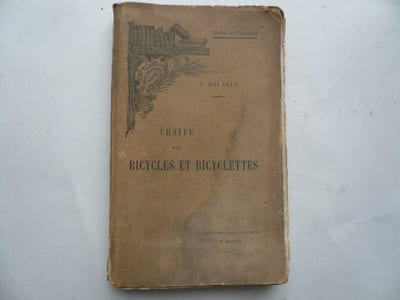 Traité des bicycles et bicyclettes. Suivi d'Une application à la construction des vélodromes.  Ecyclopédie des aides-mémoire. Section de l'ingénieur.