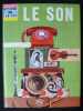 Le son.. Martin L. Keen. Illustrations de J. Zaffo.