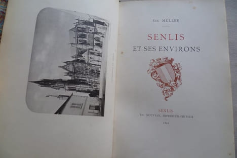Senlis et ses environs.. MÜLLER Eugène