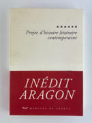 Projet d'histoire littéraire contemporaine par Louis Aragon. Edition établie, annotée et préfacée par Marc Dachy, à partir du manuscrit original inédit de 1923. - Image 1