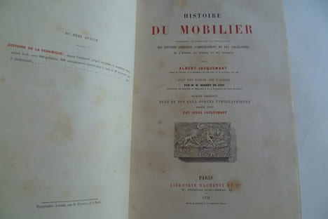 Histoire du mobilier. Recherches et notes sur les objets d'art qui peuvent composer l'ameublement et les collections de l'homme du monde et du ...