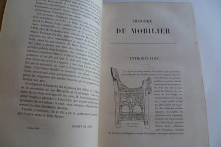 Histoire du mobilier. Recherches et notes sur les objets d'art qui peuvent composer l'ameublement et les collections de l'homme du monde et du curieux. Ouvrage contenant plus de 200 eaux-fortes typographiques. Procédé Gillot.