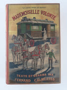 La lutte pour le devoir. Mademoiselle Volonté. par CALMETTES Fernand - Image 1