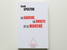 La Gauche, la Droite et le Marché. David Spector