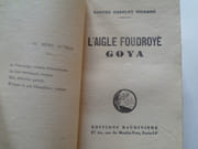 Goya, 2 volumes. La montée vers la gloire. L'Aigle foudroyé. par Richard Gaston Charles - Image 3