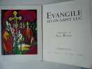 Evangile selon Saint-Luc. 20 gravures originales en couleurs de Jean Boutet.  . Jean Boutet. Traduction, notes d'histoire et d'exégèse par Alphonse ...