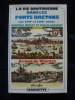 La vie quotidienne dans les ports bretons au XVIIe et XVIIIe siècles. Nantes, Brest, St Malo, Lorient.. Armel de Wismes.
