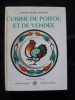 Cuisine de Poitou et de Vendée.. Jeanne Philippe-Levatois. Préface de René Cercler. Photographies d'André Pignoux.