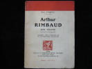 Arthur Rimbaud.  Son oeuvre. Portrait et Autographe. Document pour l'histoire de la littérature française. STRENTZ Henri