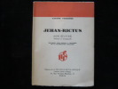 Jehan-Rictus. Son oeuvre. Portrait et Autographe. Document pour l'histoire de la littérature française. FERDIERE Gaston