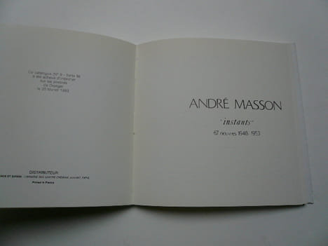 André Masson Instants. 67 oeuvres 1948-1953. Galerie Louise Leiris 3 mars - 9 avril 1983.. André Masson.  