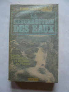 La résurrection des eaux. Epurer les rivières et les lacs en France.
